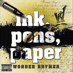 Ink Pens Paper (Feat. T. Blanchard & Lyrikill)