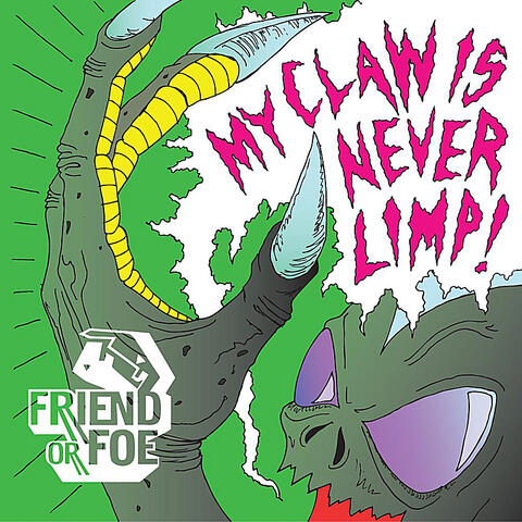 My Claw Is Never Limp!