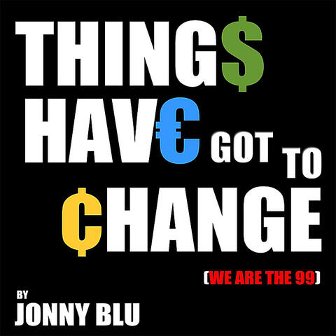Things Have Got to Change (We Are The 99)