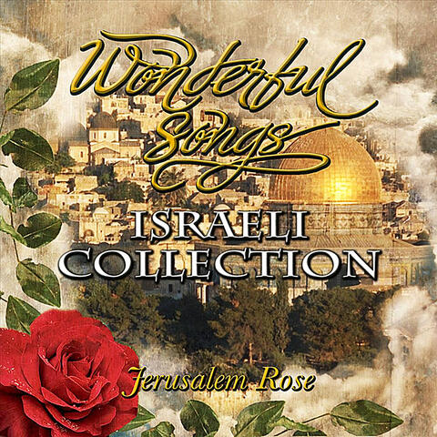 Israeli Collection (Jerusalem Rose)