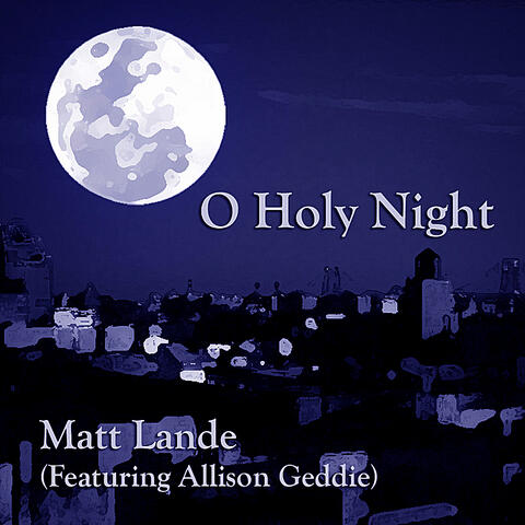 O Holy Night (feat. Allison Geddie)