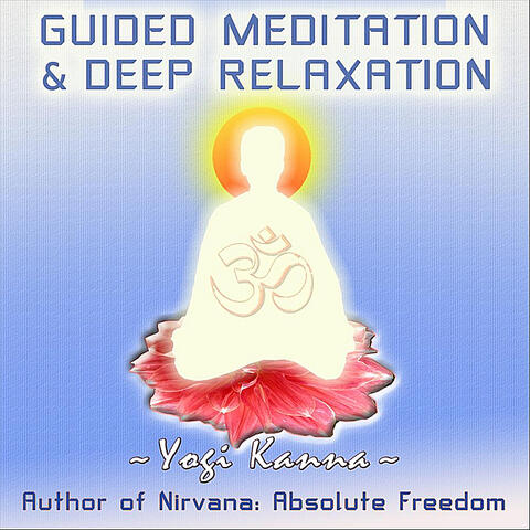 Guided Meditation and Deep Relaxation
