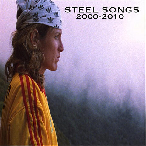 Steel Songs 2000-2010