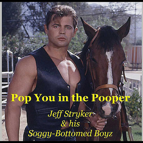 Jeff Stryker & His Soggy-Bottomed Boyz