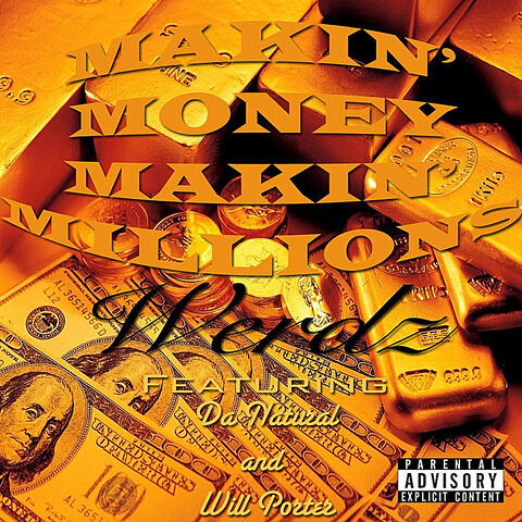 Makin' Money, Makin' Millions (feat. Da Natural & Will Porter)