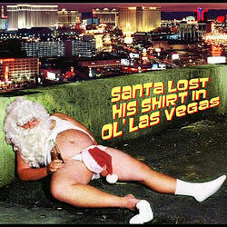 Santa Lost His Shirt in Ol' Las Vegas