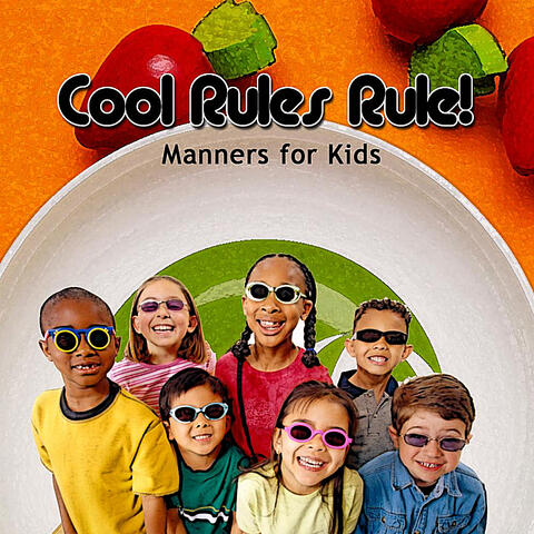 Cool Rules Rule:  Manners for Kids