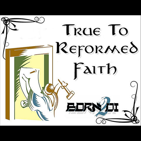 True to Reformed Faith