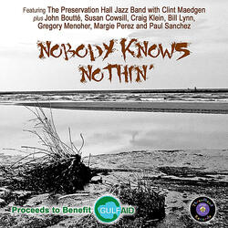 Nobody Knows Nothin'