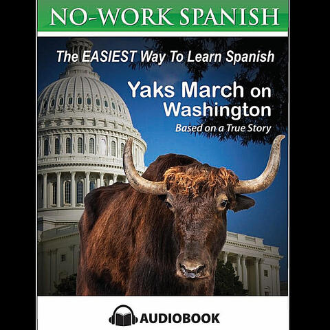 Yaks March on Washington, No-Work Spanish Audiobook 1