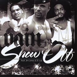 Show Off- Radio edit (feat. Jim Jones & St. Laz)