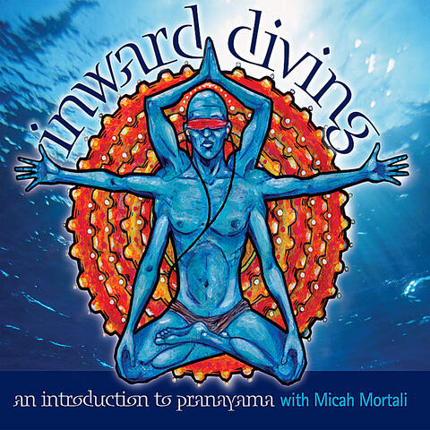 Inward Diving: An Introduction to Pranayama