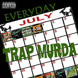 Everyday Trap Murda - Accapella (feat. Famous Banks & Sick Cents)