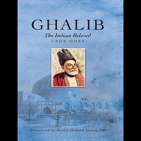 Ghalib, the Indian Beloved