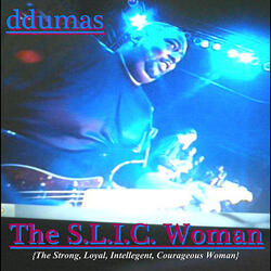 The S.L.I.C. Woman(The Strong Loyal Intelligent Courageous Woman)