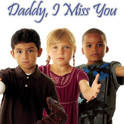 Daddy, I Miss You