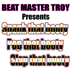 Spank That Booty, Pop That Booty, Slap That Booty