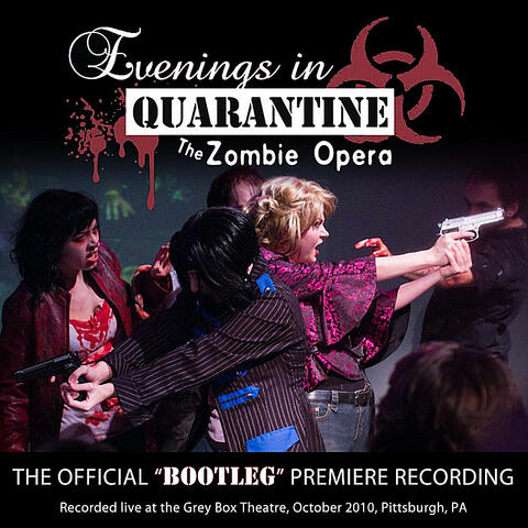 Evenings in Quarantine: The Zombie Opera, The Official "Bootleg" Premiere Recording