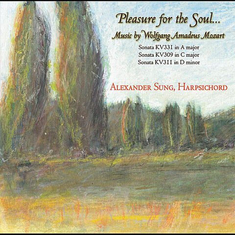 Pleasure for the Soul: Music by Wolfgang Amadeus Mozart for Harpsichord