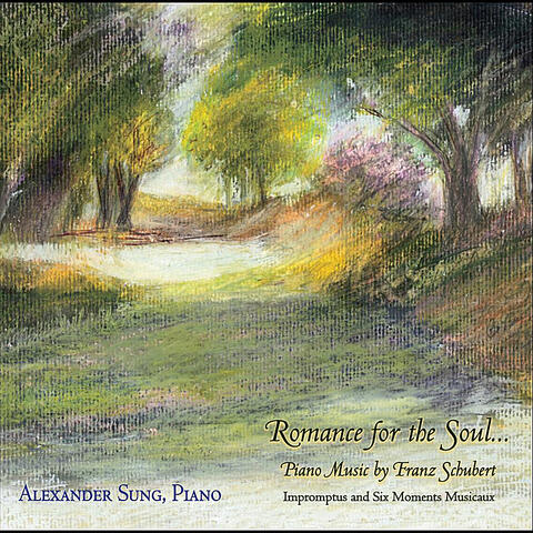 Romance For the Soul: Music by Franz Schubert for Piano