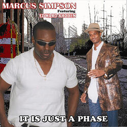 It Is Just A Phase (feat. Edward Rhoden)