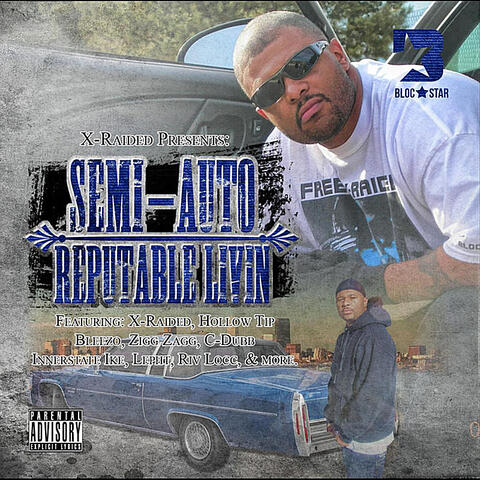 Reputable Livin (X-Raided Presents Semi-Auto)