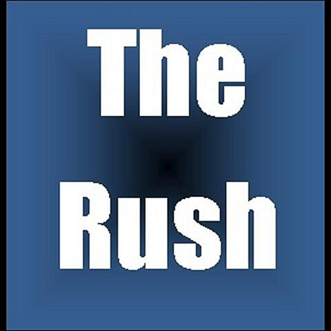 The Rush