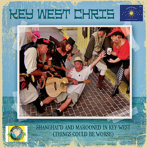 Shanghai'd and Marooned in Key West (things could be worse)