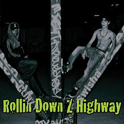 Rollin Down Z Highway