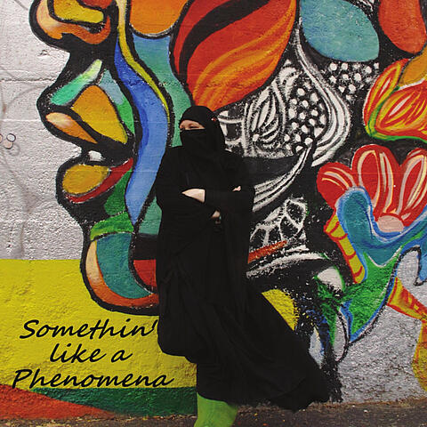 Somethin' like a Phenomena