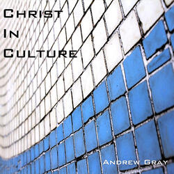 Christ in Culture - Part 1