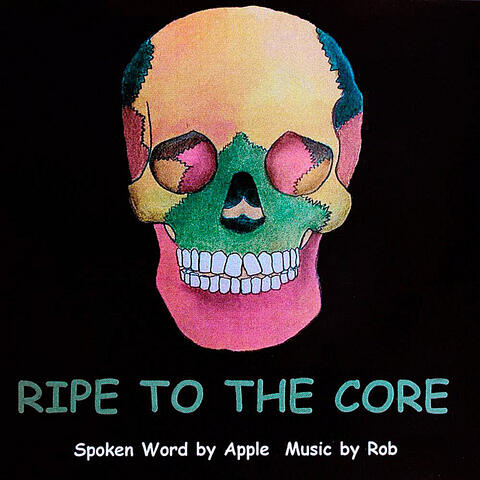 Ripe to the Core