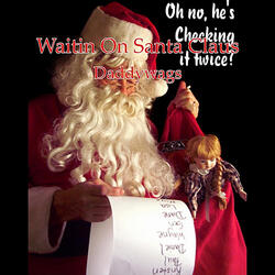 Waitin On Santa Claus