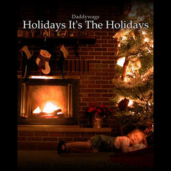 Holidays It's the Holidays