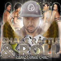Shake Rattle & Roll (feat. Samwall Grimez)
