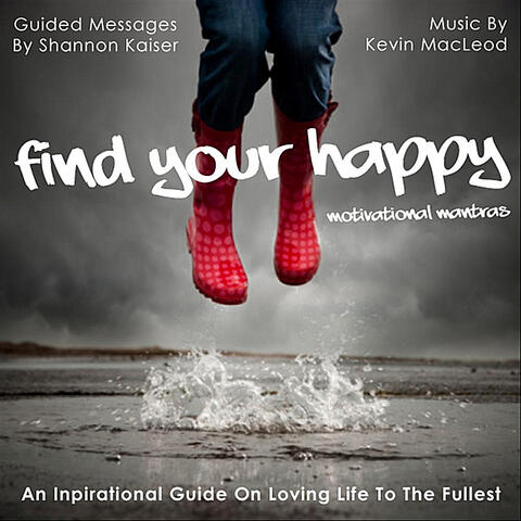Find Your Happy: Motivational Mantras