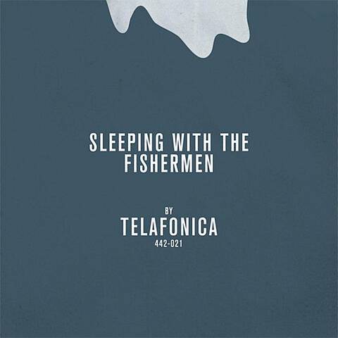 Sleeping With the Fishermen
