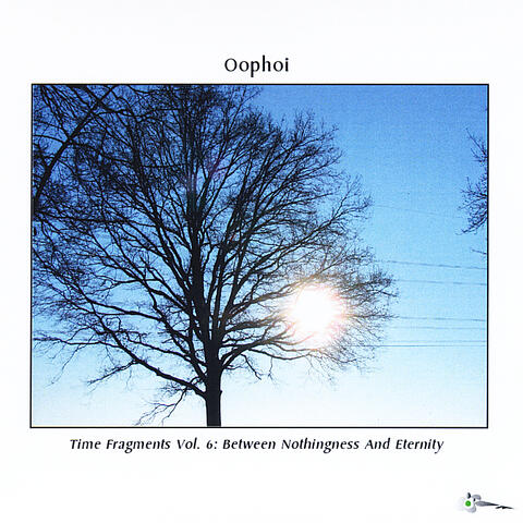 Time Fragments, Vol. 6: Between Nothingness And Eternity