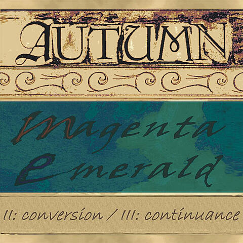Magenta Emerald (II: Conversion / III: Continuance)