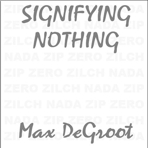 Signifying Nothing