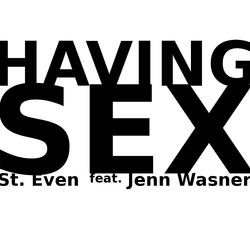 Having Sex (feat. Jenn Wasner)