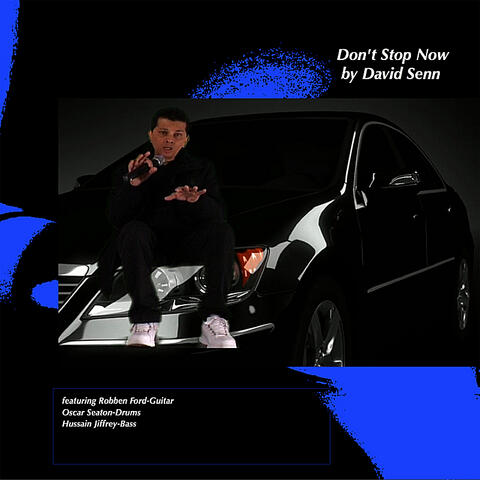 Dont Stop Now (feat. Robben Ford, Oscar Seaton & Hussain Jiffrey)
