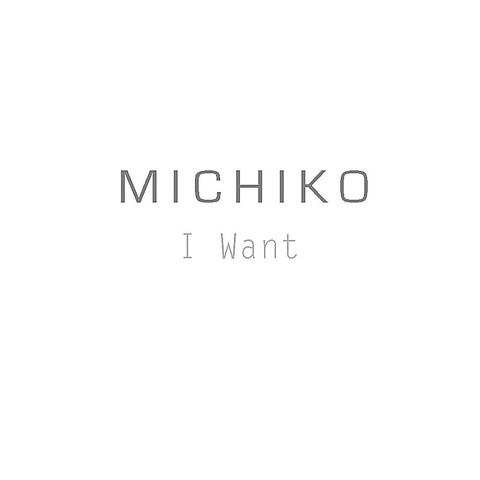 I Want
