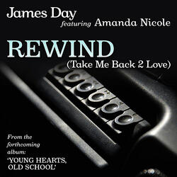 Rewind  (Take Me Back 2 Love) (feat. Amanda Nicole)