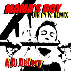 Mama's Boy (Dirty K. Remix)