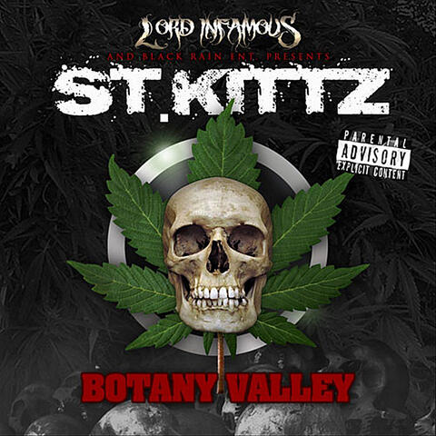 Botany Valley (Lord Infamous And Black Rain Entertainment Presents St. Kittz)