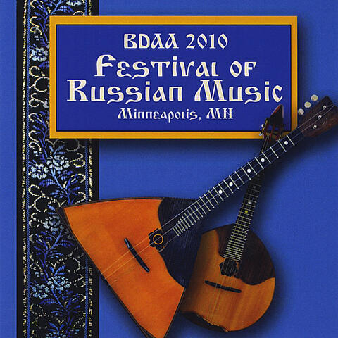 BDAA (Balalaika and Domra Association of America) 2010 Festival of Russian Music