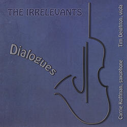 Relevant Dialogues: 1 (feat. Tim Deighton & Carrie Koffman)