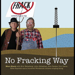 No Fracking Way (feat. John Sebastian, Eric Weissberg, Eric Parker, Michael Esposito & Don Davis)