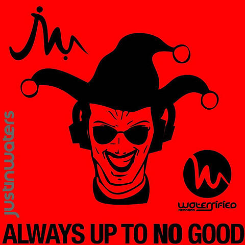 Always Up To No Good (Original Mix)